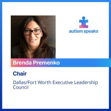 Brenda Premenko, Autism Speaks Dallas-Fort Worth Executive Leadership Council