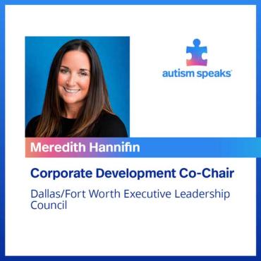 Meredith Hannifin, Autism Speaks Dallas-Fort Worth Executive Leadership Council